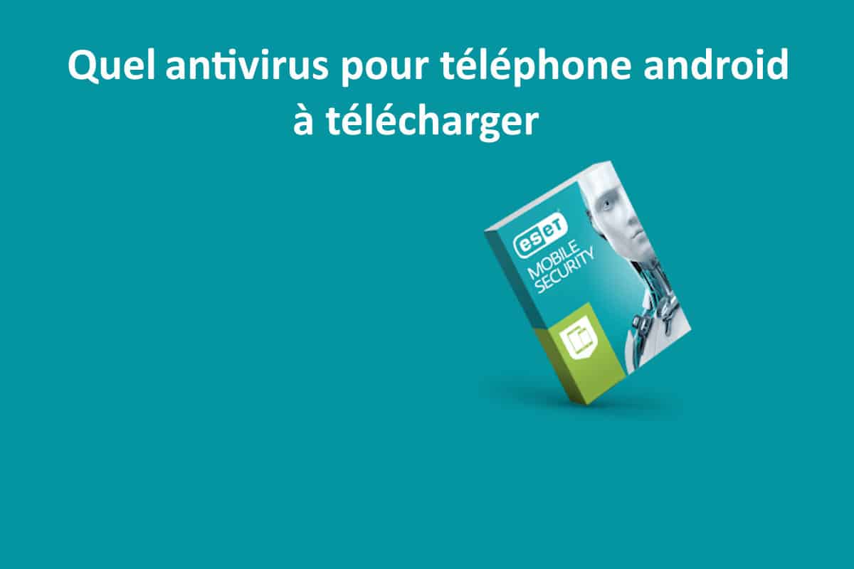 Antivirus pour téléphone android à télécharger